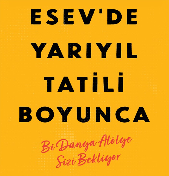 Yarıyılda ESEV'de Sanatla Dinleneceğiz