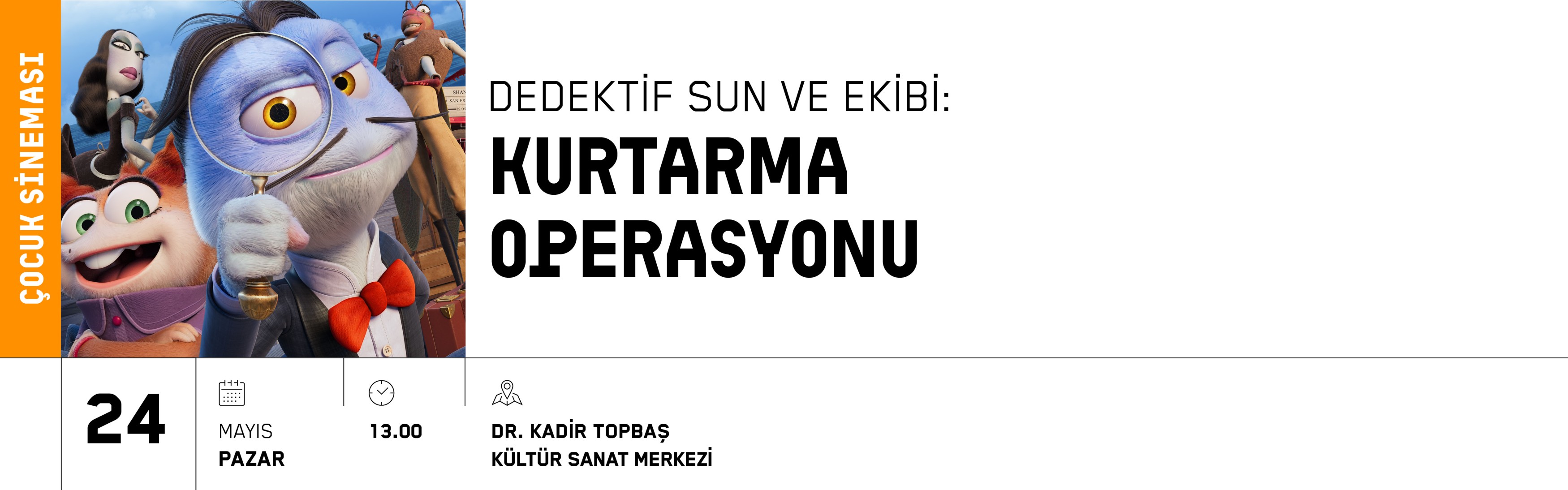 ÇOCUK SİNEMASI: DEDEKTİF SUN VE EKİBİ